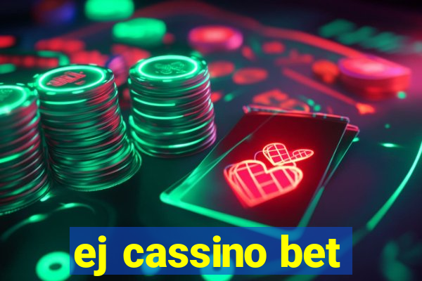 ej cassino bet
